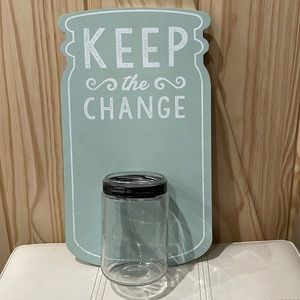 “Keep the Change” Sign/Collection Jar